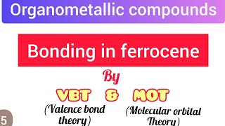 Bonding in ferrocene by Molecular orbital theory MOT and Valence bond theory VBT  simplified [upl. by Aizirtap770]