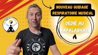 Guidage Respiratoire Musical dédié au Kapalabhati venez profiter de ses multiples bienfaits [upl. by Tecil]