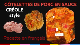 RECETTE CÔTELETTES DE PORC EN SAUCE  CRÉOLE STYLE ENGLISH SUBTITLES [upl. by Smitt704]