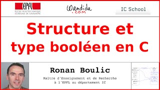 Structure et type booléen en C  Ronan Boulic [upl. by Eelirrem]