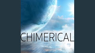 Chimerical [upl. by Renrag437]