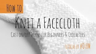 Cast On amp Off Fasten off Knitting  How to Knit a Facecloth  Bistitchual Knit Hacks for Beginners [upl. by Kcirrag873]