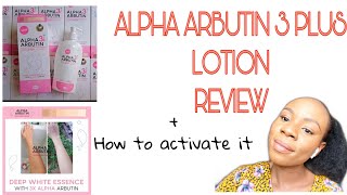 ALPHA ARBUTIN 3 PLUS LOTION REVIEW  HOW TO ACTIVATE THE CREAM [upl. by Werda17]