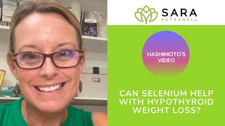 Can Selenium Help With Hypothyroid Weight Loss [upl. by Aicnelav]