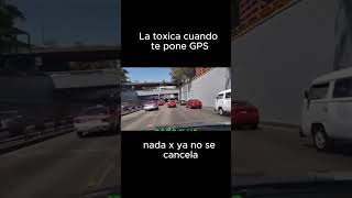 La toxica cuando te pone GPS [upl. by Nylanna]