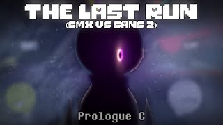 The Last Run  Prologue C Sans Vs SMX 2  Undertale StickNodes Animation [upl. by Burny]