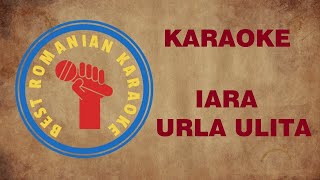 KARAOKE Iara urla ulita Iar sa imbatat tata Versuri Negativ MI maj [upl. by Cherish973]