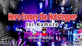 Ini Kamoze  Here Comes the Hotstepper LYRICS 🎵 [upl. by Aissac]