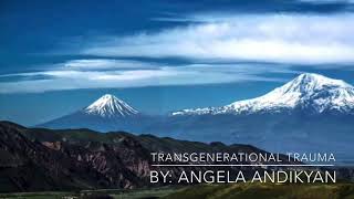 Transgenerational Trauma for Armenians [upl. by Monroy338]