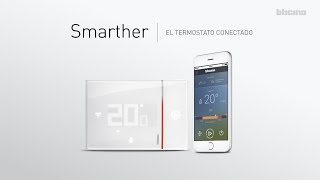 Smarther el termostato conectado de BTicino [upl. by Joappa]