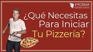 ¿Qué Necesitas Para Iniciar Tu Pizzería [upl. by Naimerej]