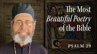 The Beauty of the Psalms Psalm 29  The Most Beautiful Poetry of the Bible [upl. by Lemmueu]