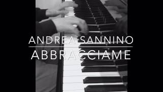 Andrea Sannino  Abbracciame Piano Cover [upl. by Yenittirb]