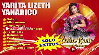 Yarita Lizeth Yanarico  Solo Exitos [upl. by Callum]