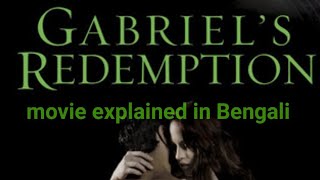 gabriels redemption full movie explained in Bengal gabriels inferno part 3 full movie [upl. by Meredith]