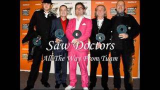 Saw Doctors  All The Way From Tuam [upl. by Irmine]