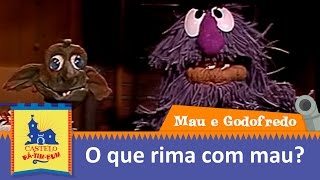 Mau e Godofredo  O que rima com Mau [upl. by Norrag238]