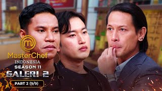 BIKIN TEGANG Nasib Peserta Ditangan Para Chef  Galeri 2 99  MASTERCHEF INDONESIA [upl. by Eiuqnimod600]