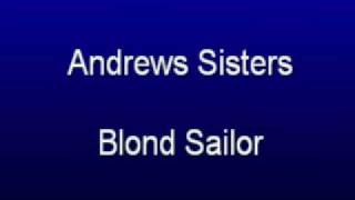 Andrews Sisters Blond SailorWMV [upl. by Giamo]