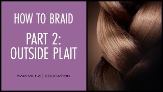 How To Braid Hair  Part 2 Outside Plait [upl. by Maidie990]