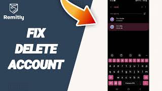 How To Fix Delete Account On Remitly Send Money amp Transfer App [upl. by Akerboom]