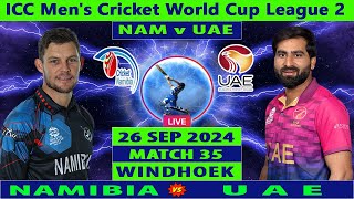 Namibia vs UAE  NAM vs UAE  Match 35 of ICC Mens Cricket World Cup League 2  Cricket Info Live [upl. by Nohj]