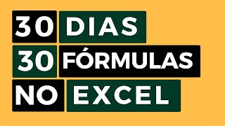 30 Dias 30 Fórmulas no Excel  Nova Série de Aulas [upl. by Arline]