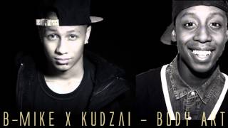 Body Art  Bmike Feat Kudzai [upl. by Ettezus798]