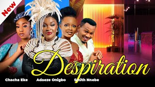 DESPIRATION Part  1  Chacha Eke  Adaeze Onigbo movies 2024  movie 2024 latest full movies [upl. by Ziladnerb120]