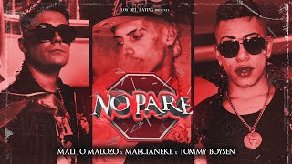 Malito Malozo  No Pare feat MarcianekeMunoz  tommyboysen Video Official [upl. by Attenoj]