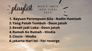 Playlist Music Indie Indonesia Viral 2023 Part 1 [upl. by Nevai604]