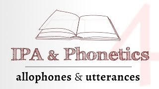 IPA for Language Learning  allophones utterances amp prosody 4 of 4 [upl. by Vevine]