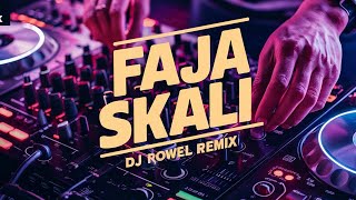 FAJA SKALI  Remix  Dj Rowel Remix  Tiktok Trend 2024 [upl. by Anitsirhk]