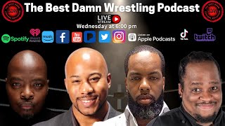 The Best Damn Wrestling Podcast Season 2 Episode 107 [upl. by Ardnuasac362]