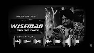 WISEMAN  SIDHU MOOSE WALA NEW SONG  Ai VOICE  trending1  1million [upl. by Nnaear]