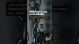 Hellraiser y sus curiosidades las cadenas más terroríficas de la historia del cine [upl. by Diannne979]