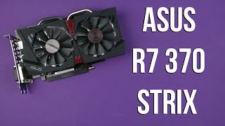 Распаковка Asus R7 370 Strix STRIXR7370DC2OC4GD5GAMING [upl. by Cam]