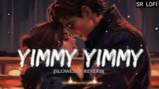 Yimmy Yimmy  Tayc  Shreya Ghoshal  SR Lofi [upl. by Engenia]