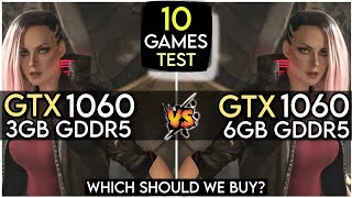 GTX 1060 3GB vs GTX 1060 6GB  10 Games Test In 2023  Which Should We Buy [upl. by Adnawat]