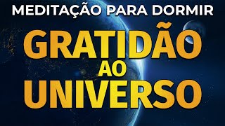 MEDITAÇÃO DA GRATIDÃO PARA AGREDECER DORMINDO [upl. by Ahtabat21]