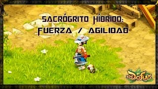 Guía  Sacrógrito Híbrido  FuerzaAgilidad  DOFUS 2 [upl. by Anthea]