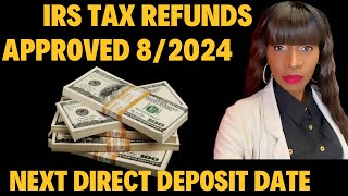 NEXT IRS DIRECT DEPOSIT DATE FOR YOUR DELAYED TAX REFUNDS2024 Tax refund update [upl. by Georgeanne19]