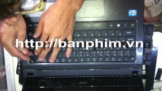 Thay tháo sửa lắp bàn phím laptop Acer Aspire 4752 keyboard replacement fix assembly guide [upl. by Londoner]