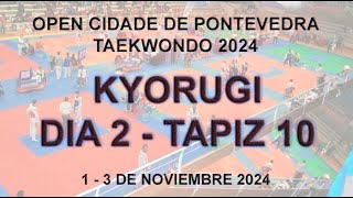 Pista 10  D2 Kyorugi  Open Cidade de Pontevedra de Taekwondo 2024 [upl. by Jarrod]