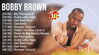 Bobby Brown Greatest Hits Full Album  Best Songs  Top 10 Hits of All Time [upl. by Aicatsanna]