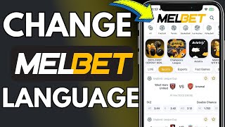 How To Change Language In Melbet App [upl. by Wilmott708]