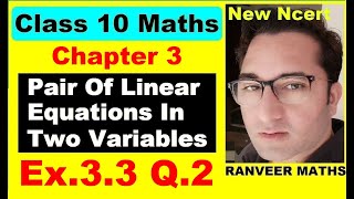 Class 10 Maths  Ex33 Q2  Chapter 3  Pair Of Linear Equations In Two Variables  NEW NCERT [upl. by Caplan799]