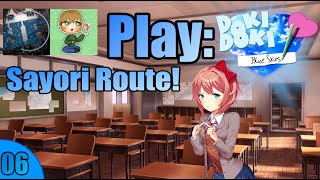 DDLC Mod  Doki Doki Blue Skies wMistahFeet20  Sayori Route Playthrough Part 6 [upl. by Jenda]