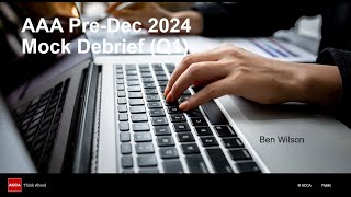 AAA PreDec 2024 Mock Debrief Q1 [upl. by Bing812]