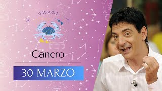 Cancro ♋️ Sabato 30 Marzo 🔮 Oroscopo di Paolo Fox  Uno splendido Sabato pieno di dolcezza [upl. by Shererd]